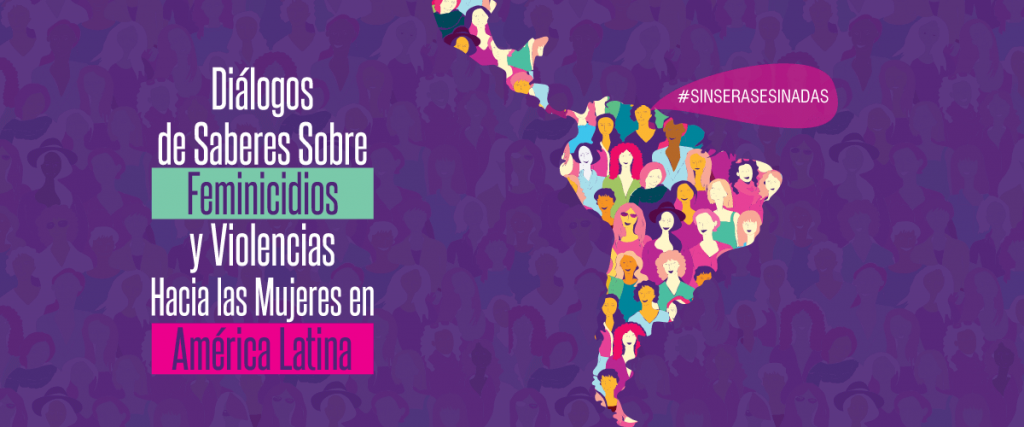 Diálogos De Saberes Sobre Feminicidios Y Violencias Hacia Las Mujeres En América Latina 2101